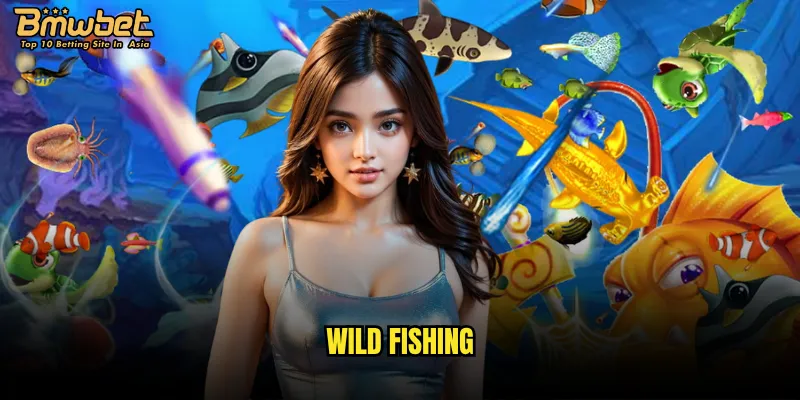 Wild Fishing