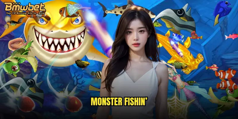 Monster Fishin'
