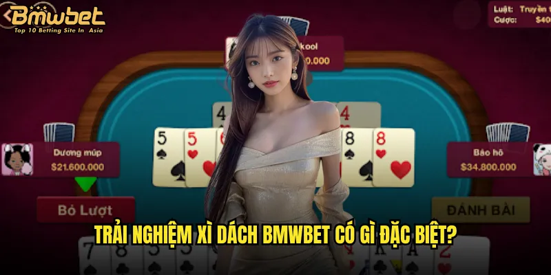Trải nghiệm Xì dách Bmwbet có gì đặc biệt?