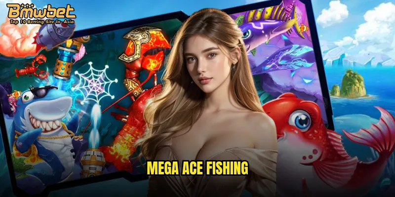 Mega Ace Fishing
