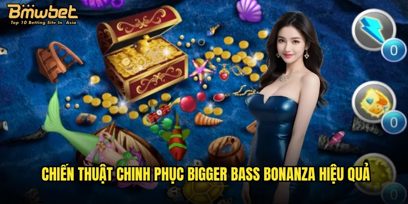 Chiến thuật chinh phục Bigger Bass Bonanza hiệu quả